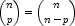 $$\binom n p = \binom n {n-p}$$